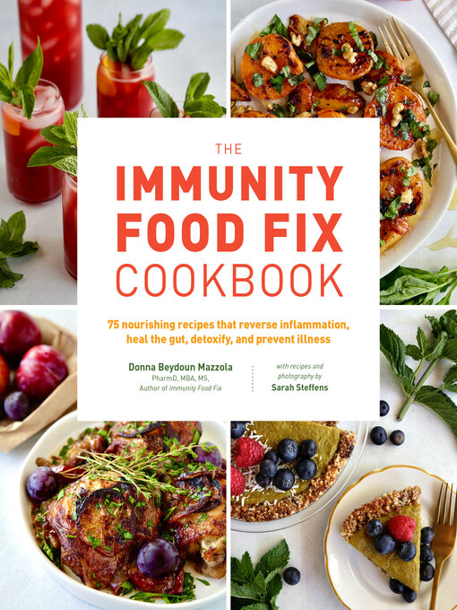 Title details for The Immunity Food Fix Cookbook by Donna Beydoun Mazzola - Available